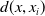 d left parenthesis x comma x Subscript i Baseline right parenthesis