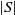 StartAbsoluteValue upper S EndAbsoluteValue