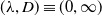 left parenthesis lamda comma upper D right parenthesis identical to left parenthesis 0 comma normal infinity right parenthesis
