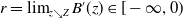 r equals limit Underscript z down right arrow upper Z Endscripts upper B prime left parenthesis z right parenthesis element of left bracket negative normal infinity comma 0 right parenthesis
