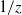 1 divided by z