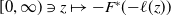 left bracket 0 comma normal infinity right parenthesis contains as member z right arrow from bar minus upper F Superscript asterisk Baseline left parenthesis minus script l left parenthesis z right parenthesis right parenthesis