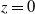 z equals 0