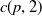c left parenthesis p comma 2 right parenthesis