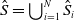 ModifyingAbove upper S With caret equals union Underscript i equals 1 Overscript upper N Endscripts ModifyingAbove upper S With caret Subscript i