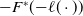 minus upper F Superscript asterisk Baseline left parenthesis minus script l left parenthesis dot right parenthesis right parenthesis
