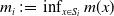 m Subscript i Baseline colon equals inf Underscript x element of upper S Subscript i Baseline Endscripts m left parenthesis x right parenthesis