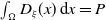 integral Underscript normal upper Omega Endscripts upper D Subscript xi Baseline left parenthesis x right parenthesis d x equals upper P