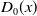 upper D 0 left parenthesis x right parenthesis