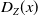 upper D Subscript upper Z Baseline left parenthesis x right parenthesis