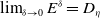 limit Underscript delta right arrow 0 Endscripts upper E Superscript delta Baseline equals upper D Subscript eta