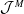 script upper J Superscript upper M