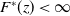upper F Superscript asterisk Baseline left parenthesis z right parenthesis less than normal infinity