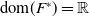 normal d normal o normal m left parenthesis upper F Superscript asterisk Baseline right parenthesis equals double struck upper R