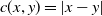 c left parenthesis x comma y right parenthesis equals StartAbsoluteValue x minus y EndAbsoluteValue