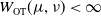 upper W Subscript OT Baseline left parenthesis mu comma nu right parenthesis less than normal infinity