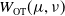 upper W Subscript normal upper O normal upper T Baseline left parenthesis mu comma nu right parenthesis