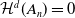 script upper H Superscript d Baseline left parenthesis upper A Subscript n Baseline right parenthesis equals 0