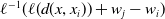 script l Superscript negative 1 Baseline left parenthesis script l left parenthesis d left parenthesis x comma x Subscript i Baseline right parenthesis right parenthesis plus w Subscript j Baseline minus w Subscript i Baseline right parenthesis