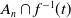upper A Subscript n Baseline intersection f Superscript negative 1 Baseline left parenthesis t right parenthesis