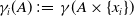 gamma Subscript i Baseline left parenthesis upper A right parenthesis colon equals gamma left parenthesis upper A times StartSet x Subscript i Baseline EndSet right parenthesis