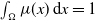 integral Underscript normal upper Omega Endscripts mu left parenthesis x right parenthesis d x equals 1