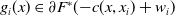 g Subscript i Baseline left parenthesis x right parenthesis element of partial differential upper F Superscript asterisk Baseline left parenthesis minus c left parenthesis x comma x Subscript i Baseline right parenthesis plus w Subscript i Baseline right parenthesis
