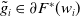 g overtilde Subscript i Baseline element of partial differential upper F Superscript asterisk Baseline left parenthesis w Subscript i Baseline right parenthesis