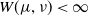 upper W left parenthesis mu comma nu right parenthesis less than normal infinity
