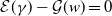 script upper E left parenthesis gamma right parenthesis minus script upper G left parenthesis w right parenthesis equals 0