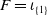 upper F equals iota Subscript StartSet 1 EndSet