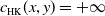 c Subscript normal upper H normal upper K Baseline left parenthesis x comma y right parenthesis equals plus normal infinity