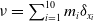 nu equals sigma summation Underscript i equals 1 Overscript 10 Endscripts m Subscript i Baseline delta Subscript x Sub Subscript i