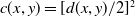 c left parenthesis x comma y right parenthesis equals left bracket d left parenthesis x comma y right parenthesis divided by 2 right bracket squared