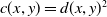 c left parenthesis x comma y right parenthesis equals d left parenthesis x comma y right parenthesis squared