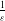 StartFraction 1 Over epsilon EndFraction