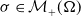 sigma element of script upper M Subscript plus Baseline left parenthesis normal upper Omega right parenthesis