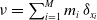 nu equals sigma summation Underscript i equals 1 Overscript upper M Endscripts m Subscript i Baseline delta Subscript x Sub Subscript i