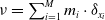 nu equals sigma summation Underscript i equals 1 Overscript upper M Endscripts m Subscript i Baseline dot delta Subscript x Sub Subscript i