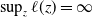 sup Underscript z Endscripts script l left parenthesis z right parenthesis equals normal infinity