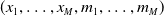 left parenthesis x 1 comma ellipsis comma x Subscript upper M Baseline comma m 1 comma ellipsis comma m Subscript upper M Baseline right parenthesis