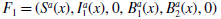 upper F 1 equals left parenthesis upper S Superscript a Baseline left parenthesis x right parenthesis comma upper I 1 Superscript a Baseline left parenthesis x right parenthesis comma 0 comma upper B 1 Superscript a Baseline left parenthesis x right parenthesis comma upper B 2 Superscript a Baseline left parenthesis x right parenthesis comma 0 right parenthesis