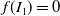 f left parenthesis upper I 1 right parenthesis equals 0