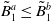 upper B overtilde Subscript 1 Superscript a Baseline less than or equals upper B overtilde Subscript 1 Superscript b
