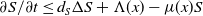 partial differential upper S divided by partial differential t less than or equals d Subscript upper S Baseline normal upper Delta upper S plus normal upper Lamda left parenthesis x right parenthesis minus mu left parenthesis x right parenthesis upper S