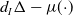 d Subscript upper I Baseline normal upper Delta minus mu left parenthesis dot right parenthesis