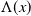 normal upper Lamda left parenthesis x right parenthesis