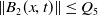 StartMetric upper B 2 left parenthesis x comma t right parenthesis EndMetric less than or equals upper Q 5