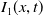 upper I 1 left parenthesis x comma t right parenthesis