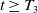 t greater than or equals upper T 3
